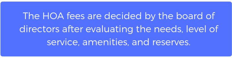 How are HOA fees determined?