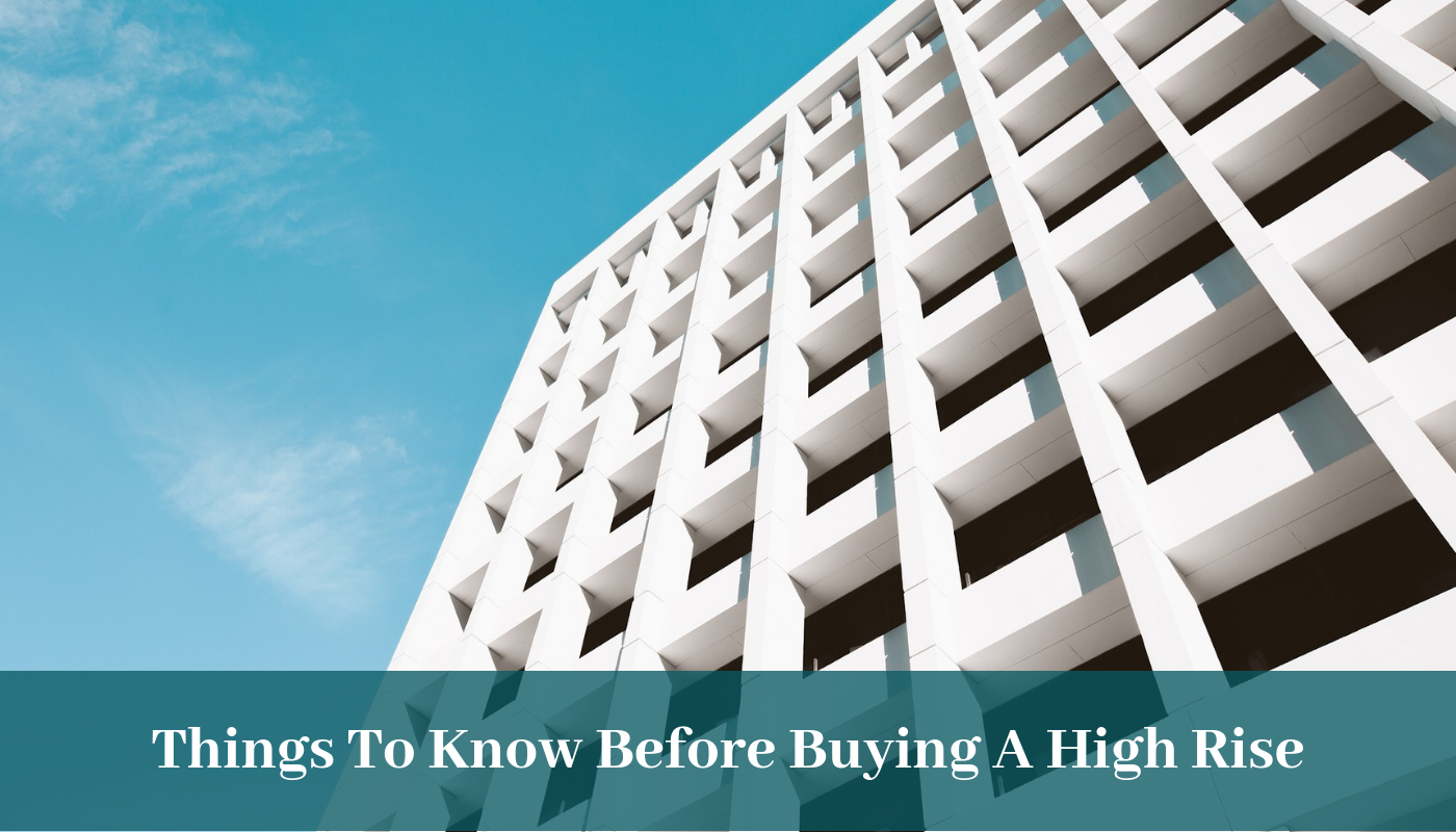 Things To Know Before Buying A High Rise